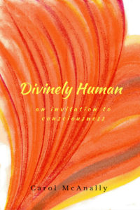 Divinely Human: An Invitation to Consciousness